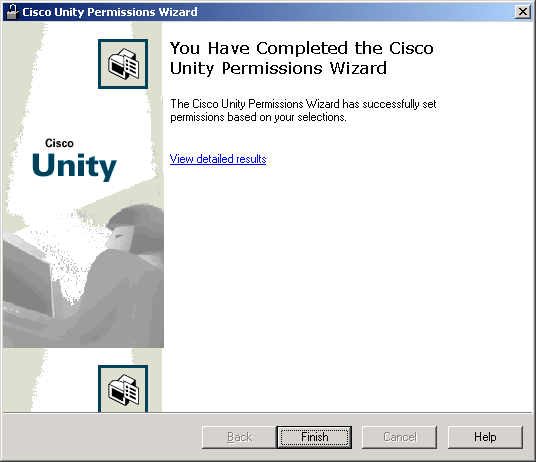 You Have Completed the Cisco Unity Permissions Wizard